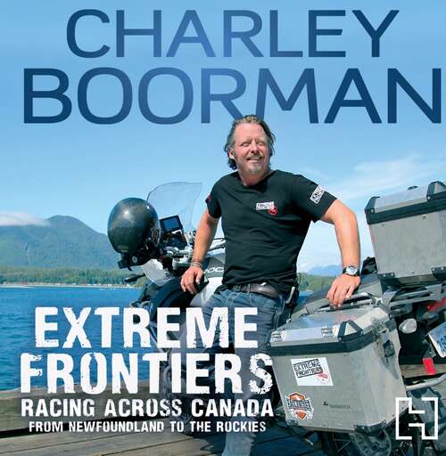 Book cover of Extreme Frontiers: Racing Across Canada from Newfoundland to the Rockies
