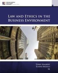 Book cover of Law and Ethics in the Business Environment (Ninth Edition)