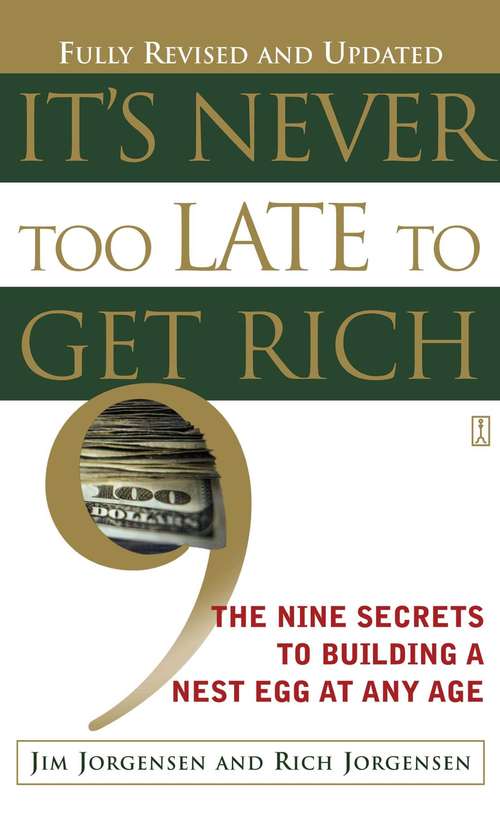 Book cover of It's Never Too Late to Get Rich