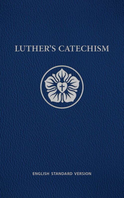 Book cover of Luther's Catechism ESV