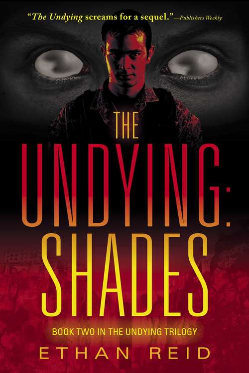 Book cover of The Undying: An Apocalyptic Thriller (The Undying Series)
