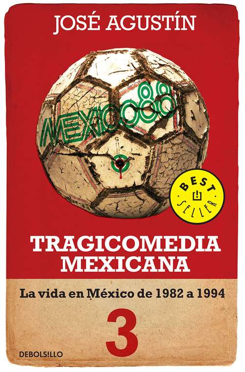 Book cover of Tragicomedia mexicana 3 (Tragicomedia mexicana 3): La vida en México de 1982 a 1994 (Tragicomedia mexicana: Volumen 3)