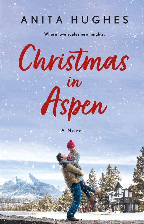 Book cover of Christmas in Aspen: A Novel