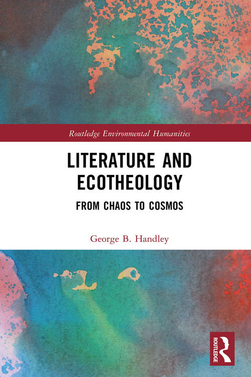 Book cover of Literature and Ecotheology: From Chaos to Cosmos (ISSN)