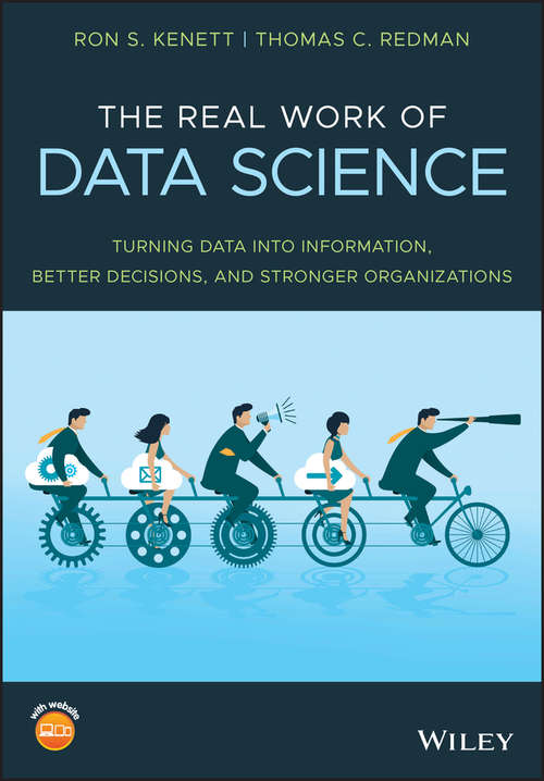 Book cover of The Real Work of Data Science: Turning data into information, better decisions, and stronger organizations