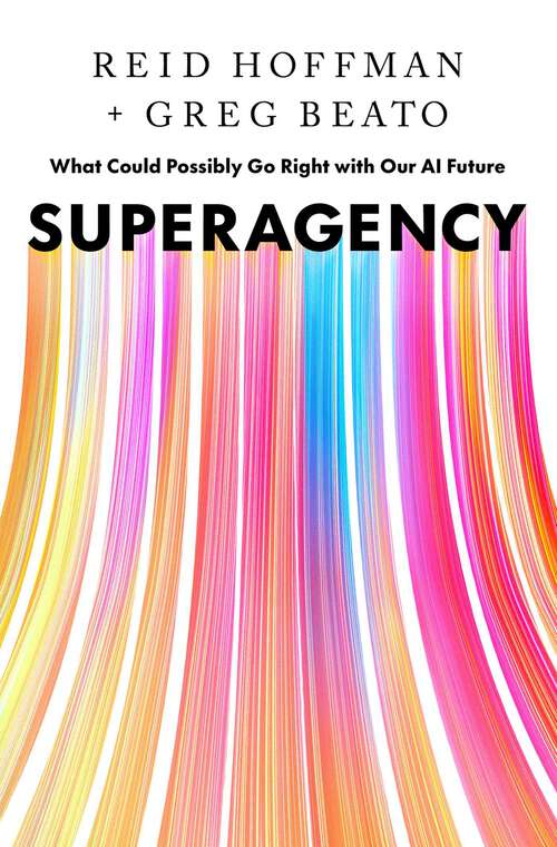 Book cover of Superagency: What Could Possibly Go Right with Our AI Future