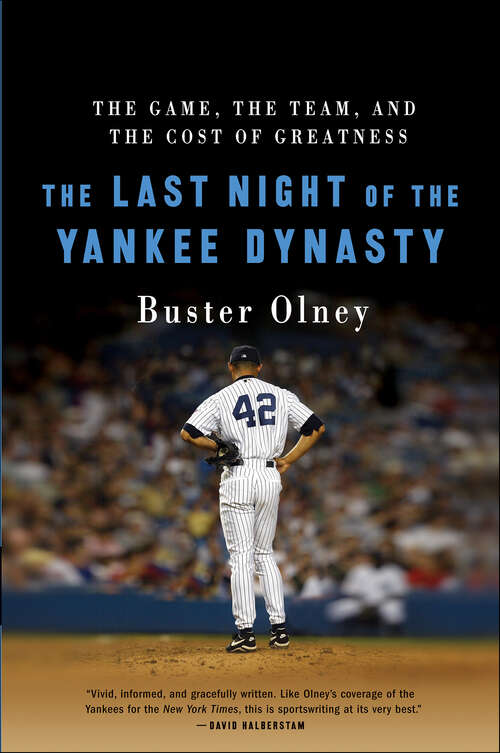 Book cover of The Last Night of the Yankee Dynasty: The Game, the Team, and the Cost of Greatness