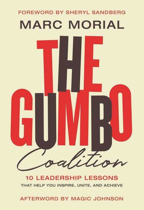 Book cover of The Gumbo Coalition: 10 Leadership Lessons That Help You Inspire, Unite, and Achieve