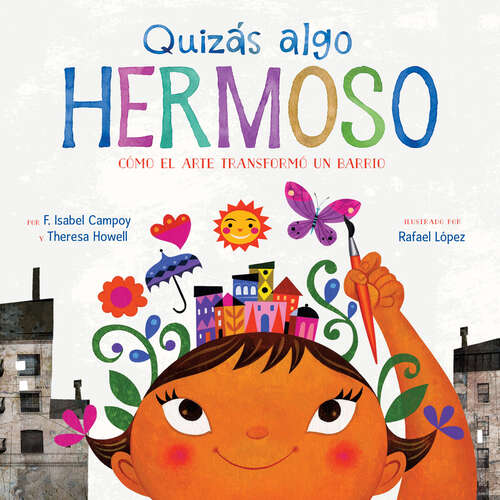 Book cover of Quizás algo hermoso: Cómo el arte transformó un barrio
