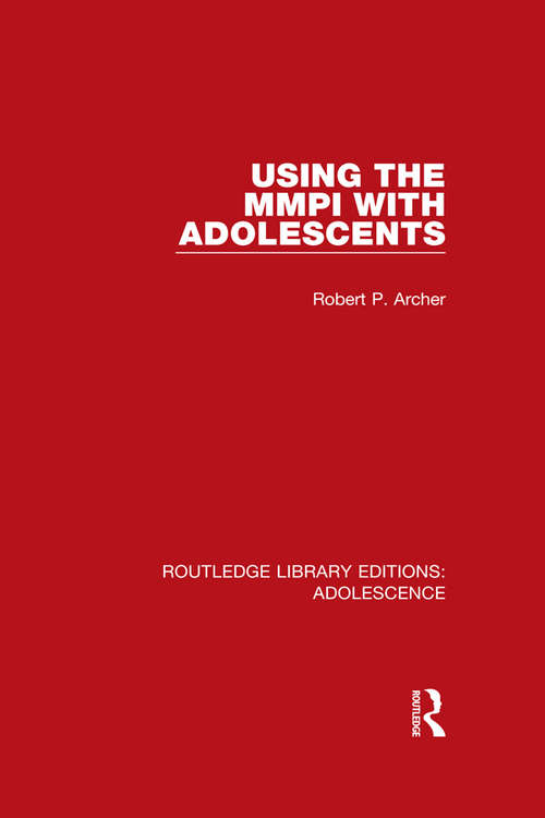 Book cover of Using the MMPI with Adolescents (Routledge Library Editions: Adolescence #1)