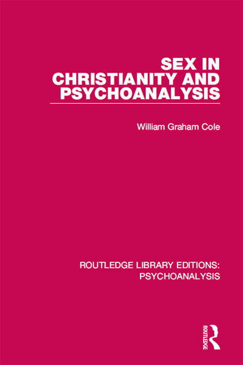 Book cover of Sex in Christianity and Psychoanalysis (Routledge Library Editions: Psychoanalysis #6)