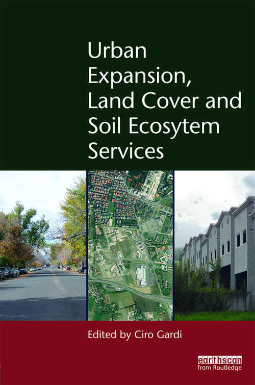 Book cover of Urban Expansion, Land Cover and Soil Ecosystem Services (Routledge Studies in Urban Ecology)