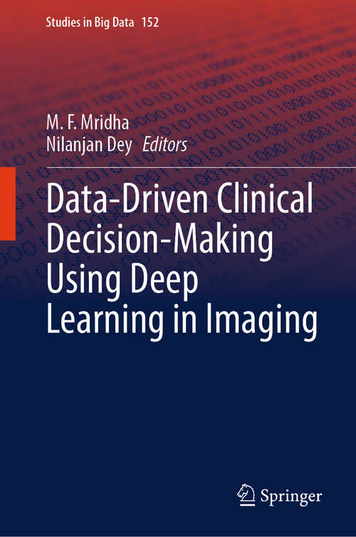 Book cover of Data-Driven Clinical Decision-Making Using Deep Learning in Imaging (2024) (Studies in Big Data #152)