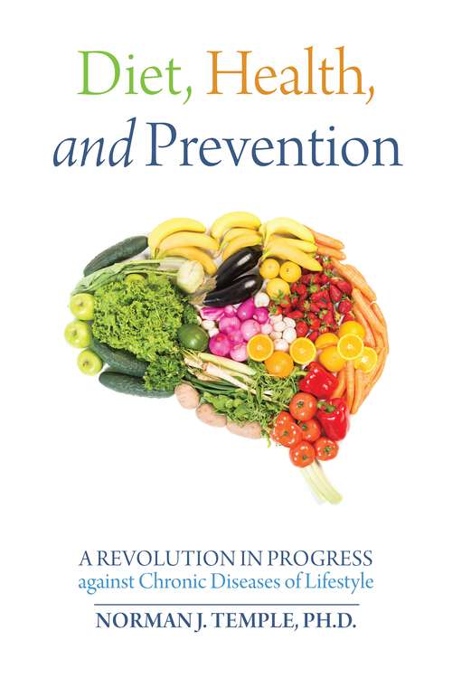 Book cover of Diet, Health, and Prevention: A Revolution in Progress against Chronic Diseases of Lifestyle