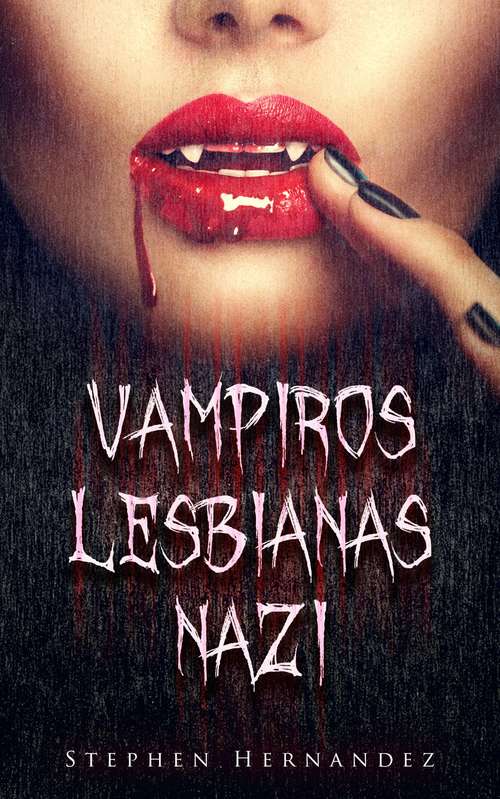 Book cover of Vampiros Lesbianas Nazi
