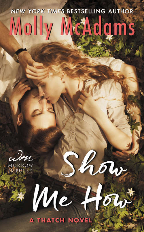 Book cover of Show Me How: A Thatch Novel