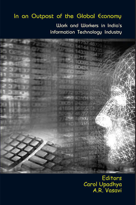 Book cover of In an Outpost of the Global Economy: Work and Workers in India's Information Technology Industry