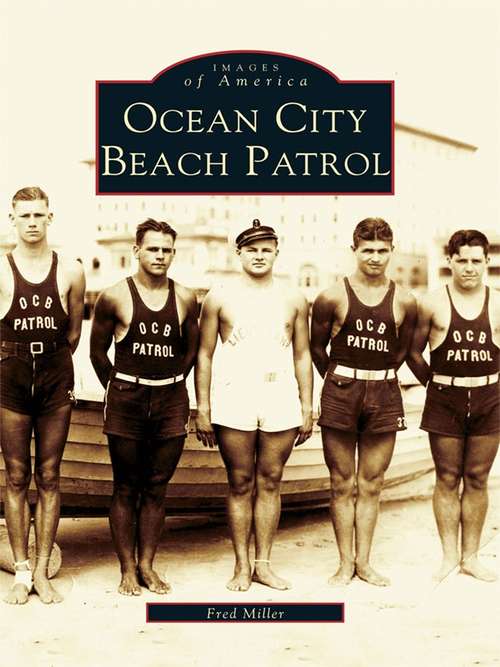 Book cover of Ocean City Beach Patrol (Images of America)
