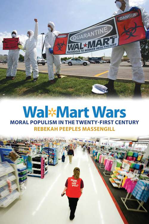 Book cover of Wal-Mart Wars: Moral Populism in the Twenty-First Century