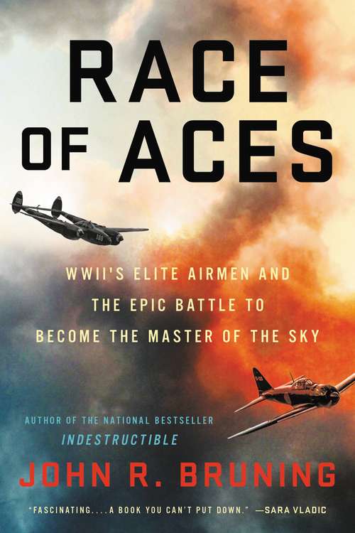 Book cover of Race of Aces: WWII's Elite Airmen and the Epic Battle to Become the Master of the Sky