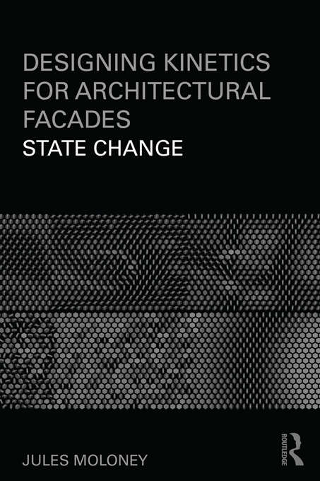 Book cover of Designing Kinetics for Architectural Facades: State Change