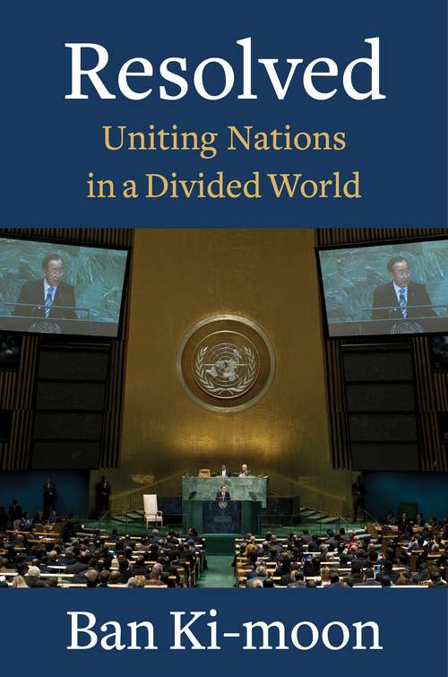 Book cover of Resolved: Uniting Nations in a Divided World