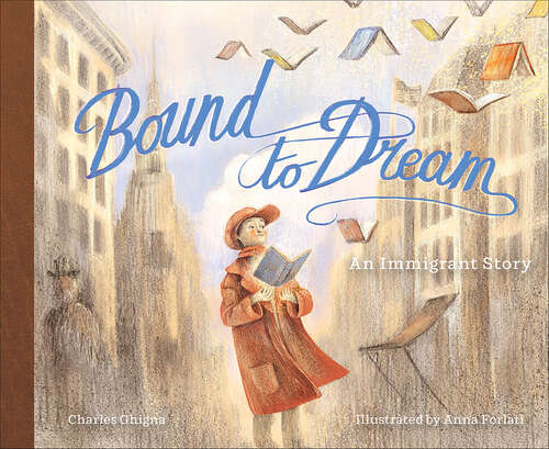 Book cover of Bound to Dream: An Immigrant Story