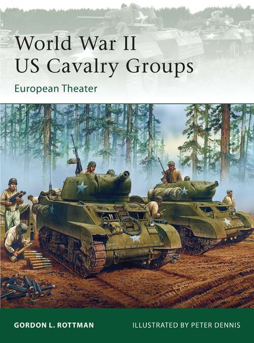 Book cover of World War II US Cavalry Groups: European Theater