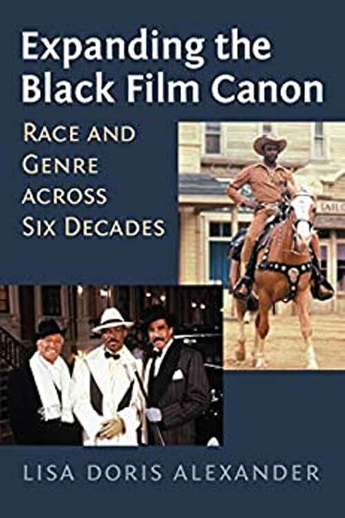 Book cover of Expanding the Black Film Canon: Race and Genre Across Six Decades