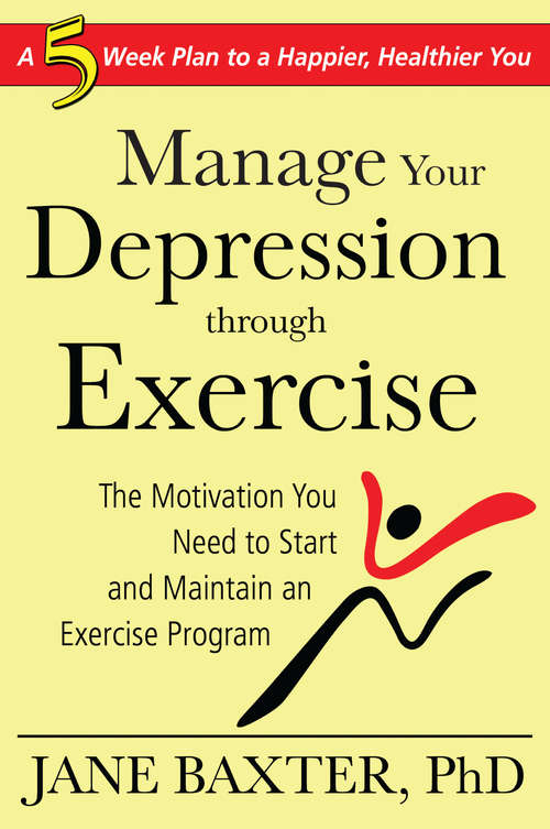 Book cover of Manage Your Depression Through through Exercise