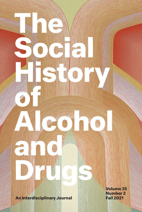 Book cover of The Social History of Alcohol and Drugs, volume 35 number 2 (Fall 2021)