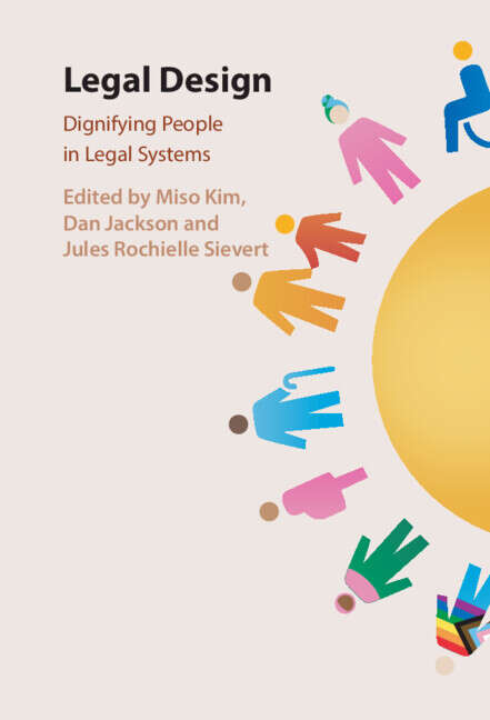 Book cover of Legal Design: Dignifying People in Legal Systems