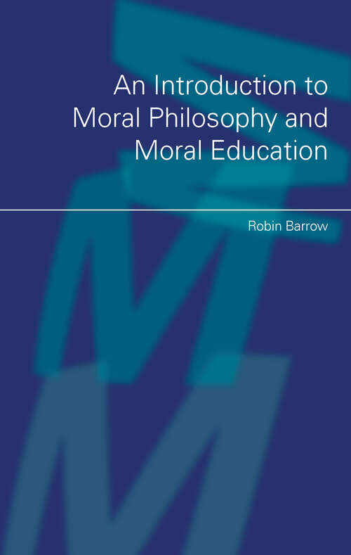 Book cover of An Introduction to Moral Philosophy and Moral Education