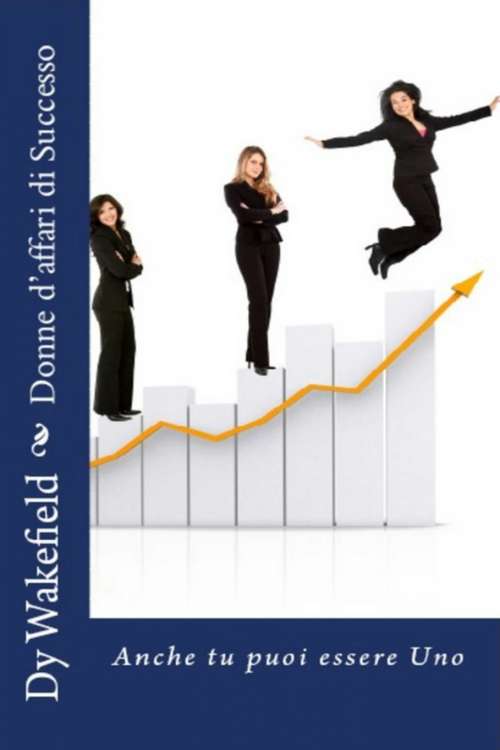 Book cover of Donne d'affari di Successo: Anche tu puoi essere Uno