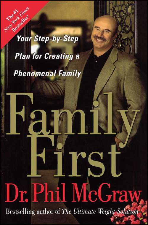 Book cover of Family First: Your Step-by-Step Plan for Creating a Phenomenal Family
