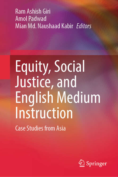 Book cover of Equity, Social Justice, and English Medium Instruction: Case Studies from Asia