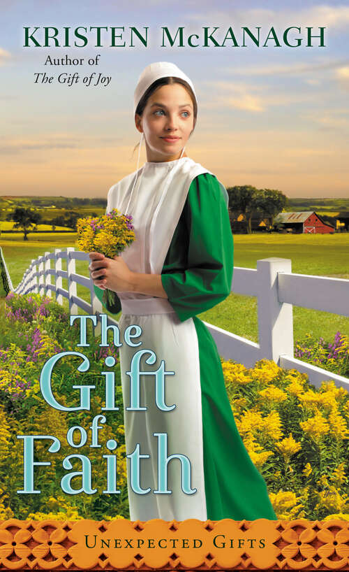 Book cover of The Gift of Faith (Unexpected Gifts #3)