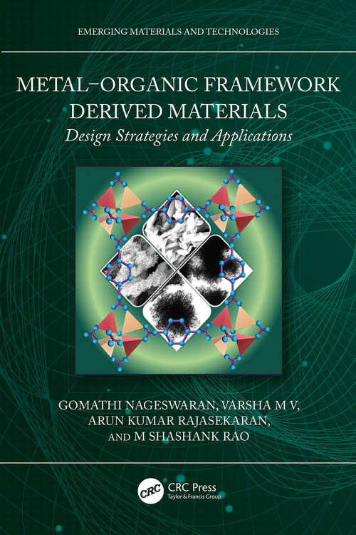 Book cover of Metal–Organic Framework Derived Materials: Design Strategies and Applications (Emerging Materials and Technologies)