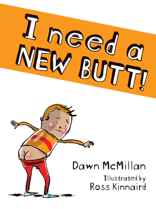 Book cover of I Need a New Butt!: The Cheeky Sequel To The International Bestseller I Need A New Butt!