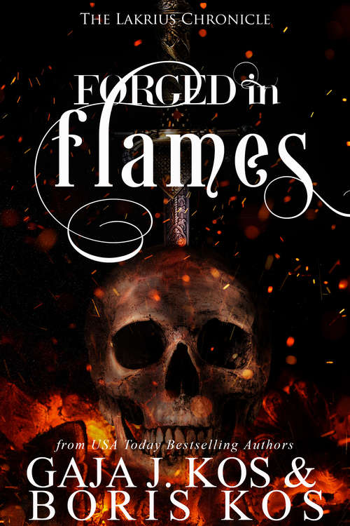 Book cover of Forged in Flames: The Lakrius Chronicle