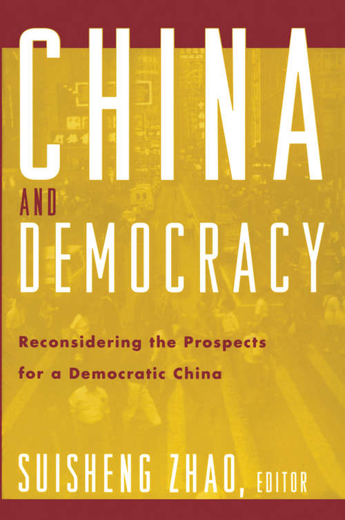 Book cover of China and Democracy: Reconsidering the Prospects for a Democratic China