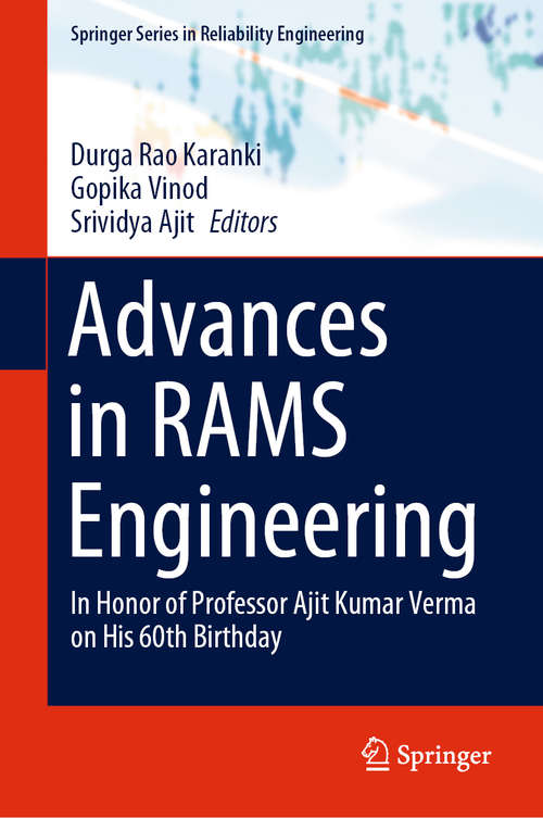 Book cover of Advances in RAMS Engineering: In Honor of Professor Ajit Kumar Verma on His 60th Birthday (1st ed. 2020) (Springer Series in Reliability Engineering)