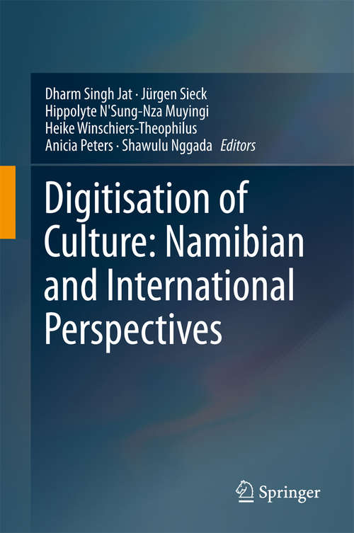 Book cover of Digitisation of Culture: Namibian and International Perspectives (1st ed. 2018)