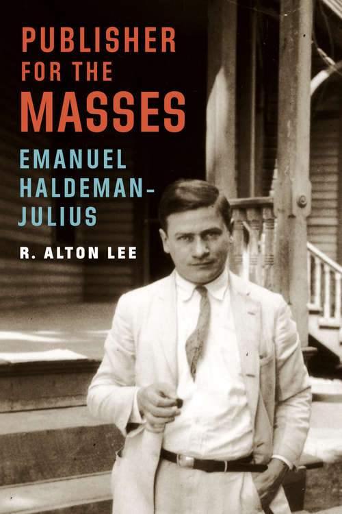 Book cover of Publisher for the Masses, Emanuel Haldeman-Julius