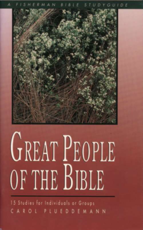 Book cover of Great People of the Bible: 15 Studies for Individuals or Groups (Fisherman Bible Studyguide Series)