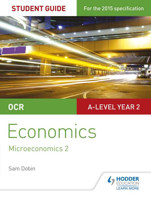 Book cover of OCR A-level Economics Student Guide 3: Microeconomics 2