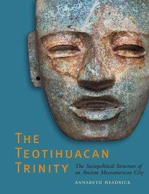 Book cover of The Teotihuacan Trinity