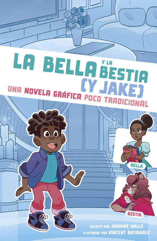 Book cover of La bella y la bestia: Una novela gráfica poco tradicional (Caí en un cuento de hadas)