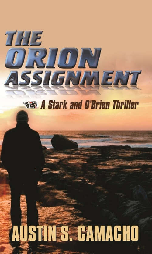 Book cover of The Orion Assignment (A Stark and O'Brien Thriller)