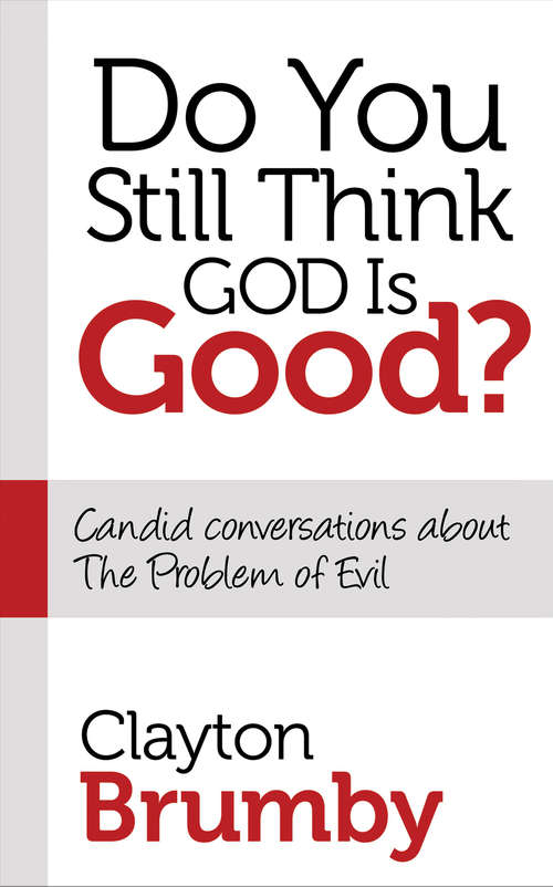 Book cover of Do You Still Think God Is Good?: Candid Conversations about the Problem of Evil